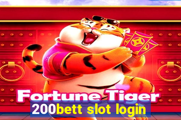 200bett slot login