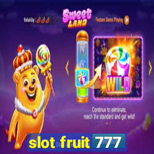 slot fruit 777