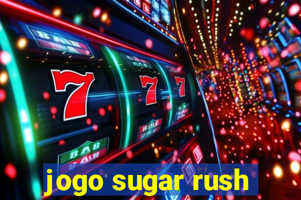 jogo sugar rush