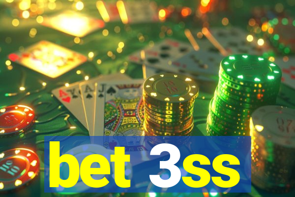 bet 3ss