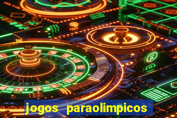 jogos paraolimpicos quadro de medalhas