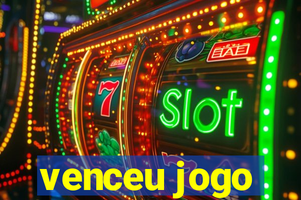 venceu jogo