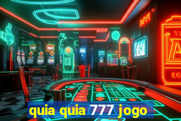 quia quia 777 jogo