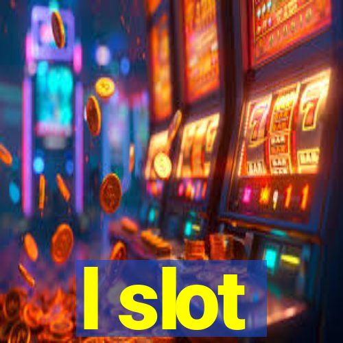 l slot