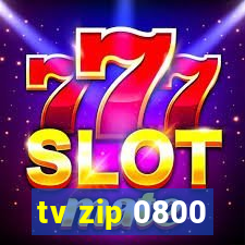 tv zip 0800