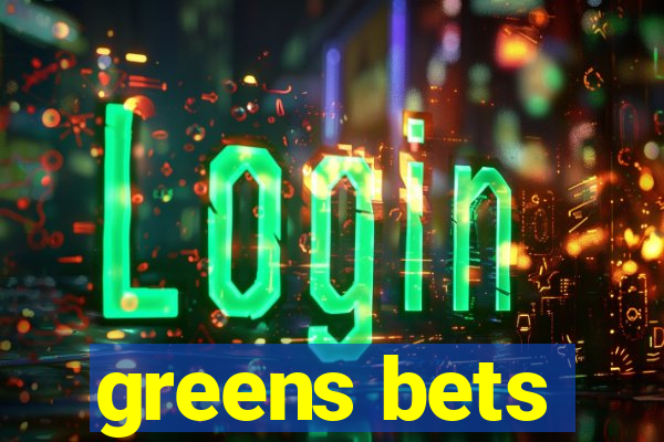 greens bets