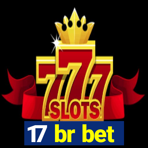 17 br bet