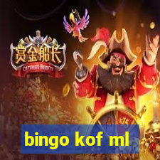 bingo kof ml