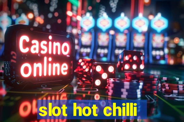 slot hot chilli