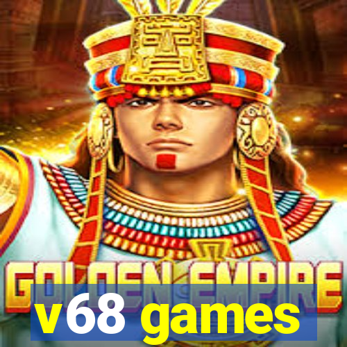 v68 games