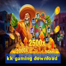 kk gaming download