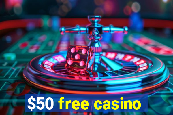 $50 free casino