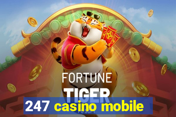 247 casino mobile