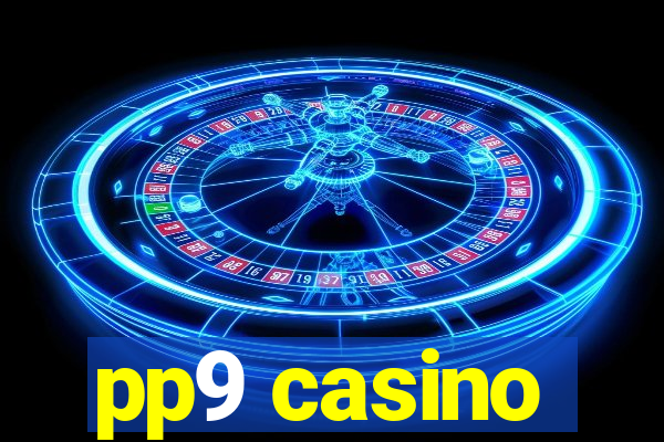 pp9 casino