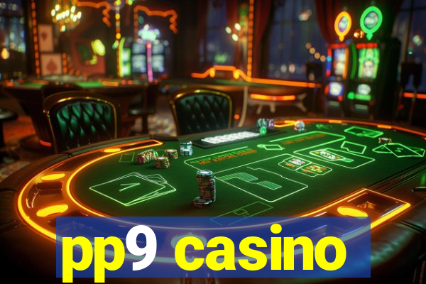 pp9 casino