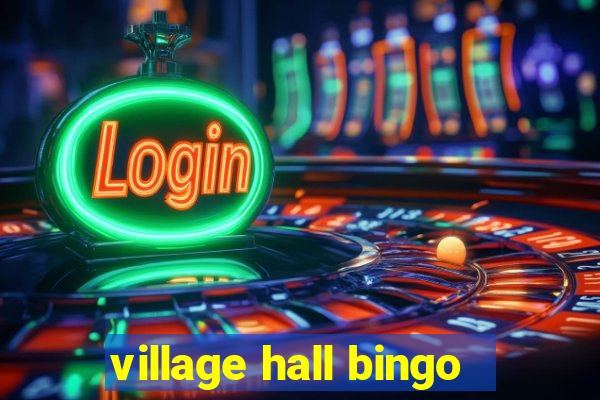 village hall bingo