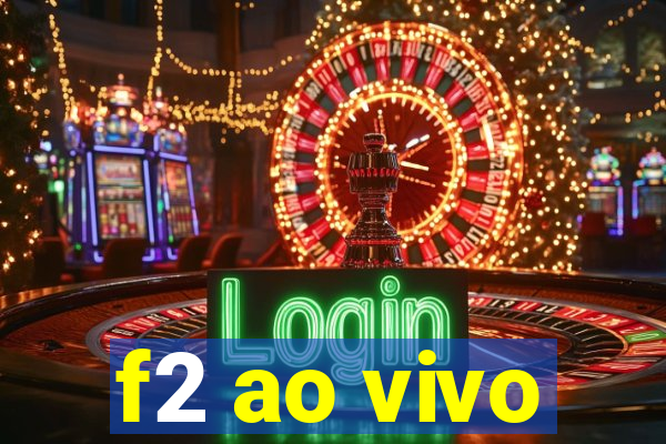 f2 ao vivo