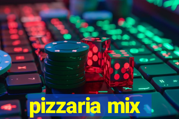 pizzaria mix