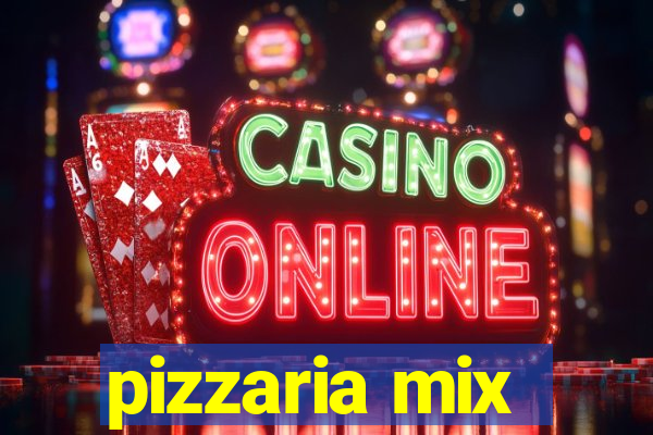 pizzaria mix