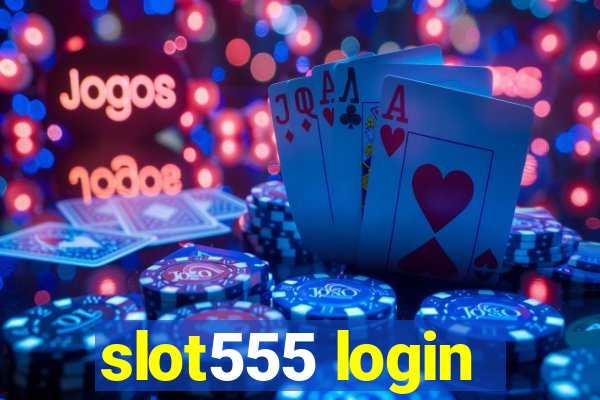 slot555 login