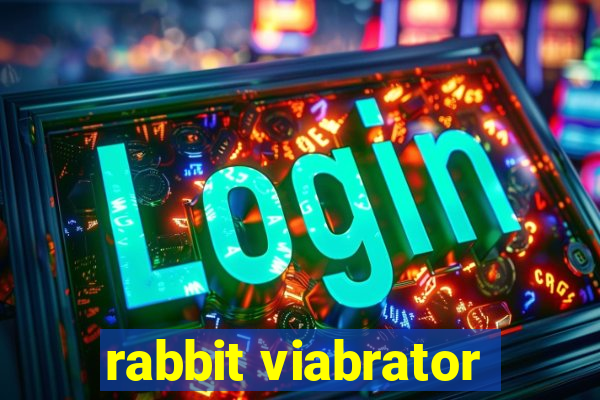 rabbit viabrator