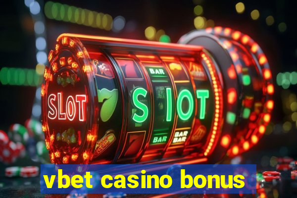 vbet casino bonus