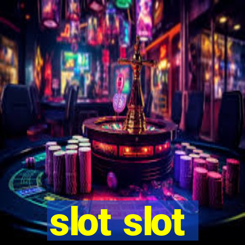 slot slot