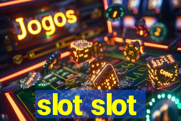 slot slot