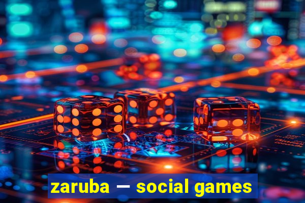 zaruba — social games