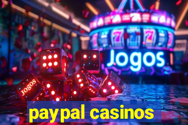 paypal casinos