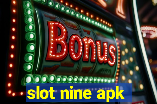 slot nine apk