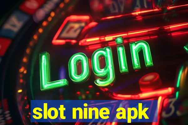 slot nine apk