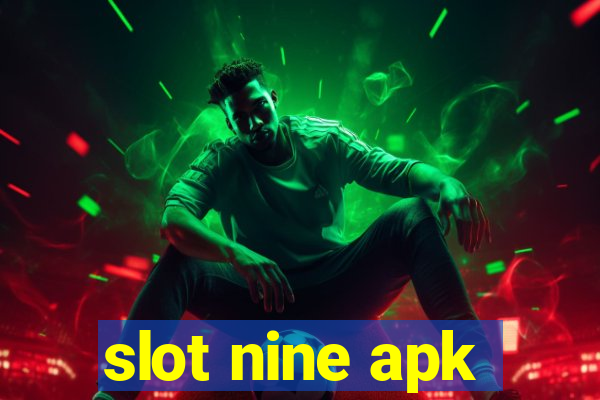 slot nine apk