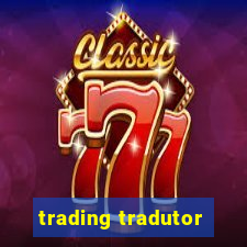 trading tradutor