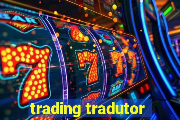 trading tradutor