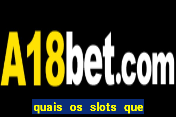 quais os slots que mais pagam