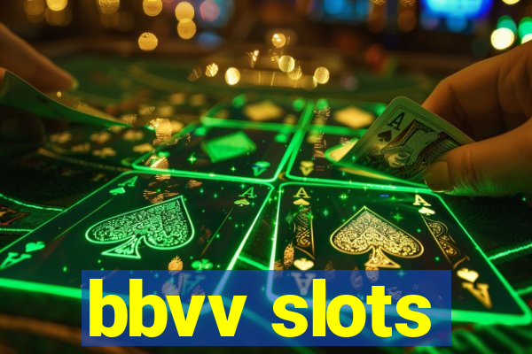 bbvv slots