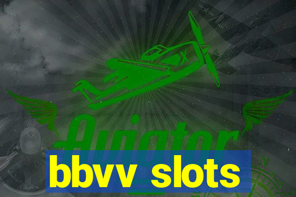 bbvv slots