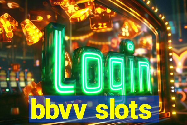 bbvv slots