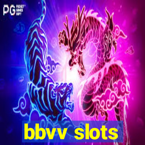 bbvv slots