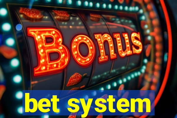 bet system