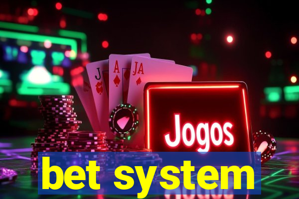 bet system