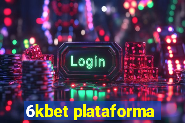 6kbet plataforma