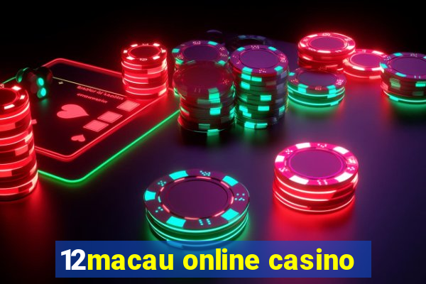 12macau online casino