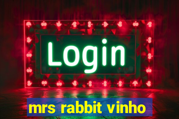 mrs rabbit vinho