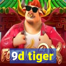 9d tiger