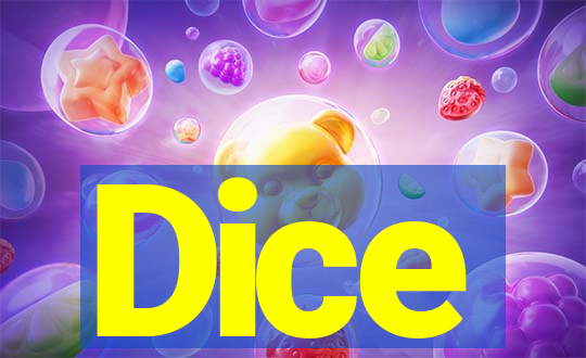 Dice