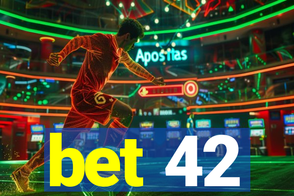 bet 42