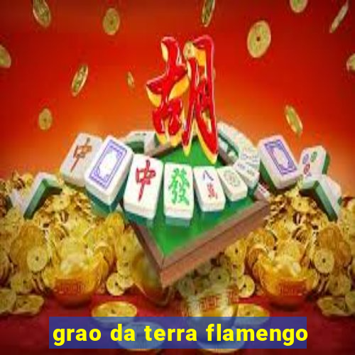 grao da terra flamengo