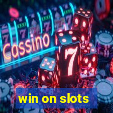 win on slots